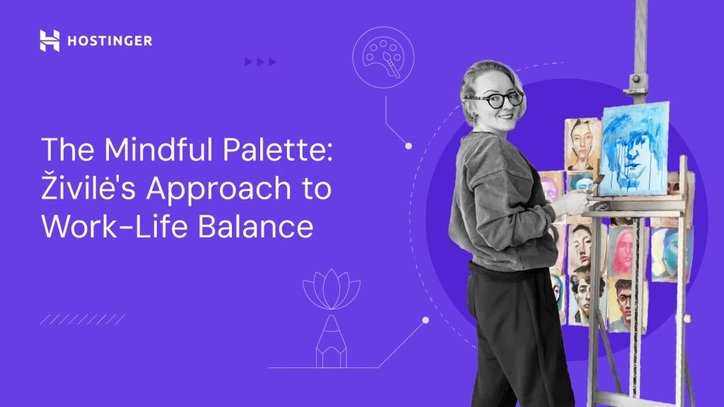 The Mindful Palette: Živilė’s Approach to Work-Life Balance
